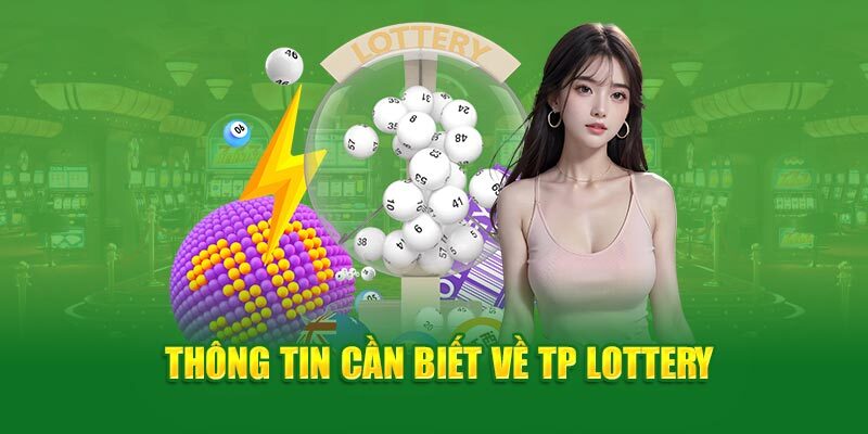 Những thông tin trực quan về sảnh TP Lottery WW88 cần nắm